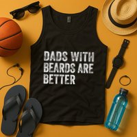 Dads With Beards Are Better FatherS Day Funny Dad Jokes Tank Top