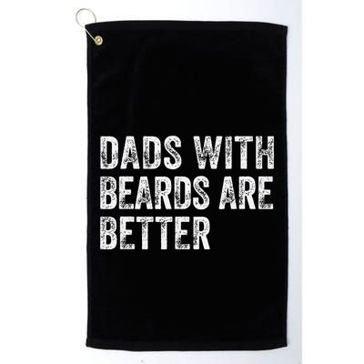Dads With Beards Are Better FatherS Day Funny Dad Jokes Golf Towel