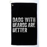 Dads With Beards Are Better FatherS Day Funny Dad Jokes Golf Towel