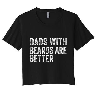 Dads With Beards Are Better FatherS Day Funny Dad Jokes Crop Top