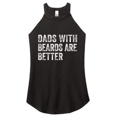 Dads With Beards Are Better FatherS Day Funny Dad Jokes Women's Perfect Tri Rocker Tank
