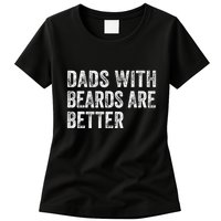 Dads With Beards Are Better FatherS Day Funny Dad Jokes Womens T-Shirt