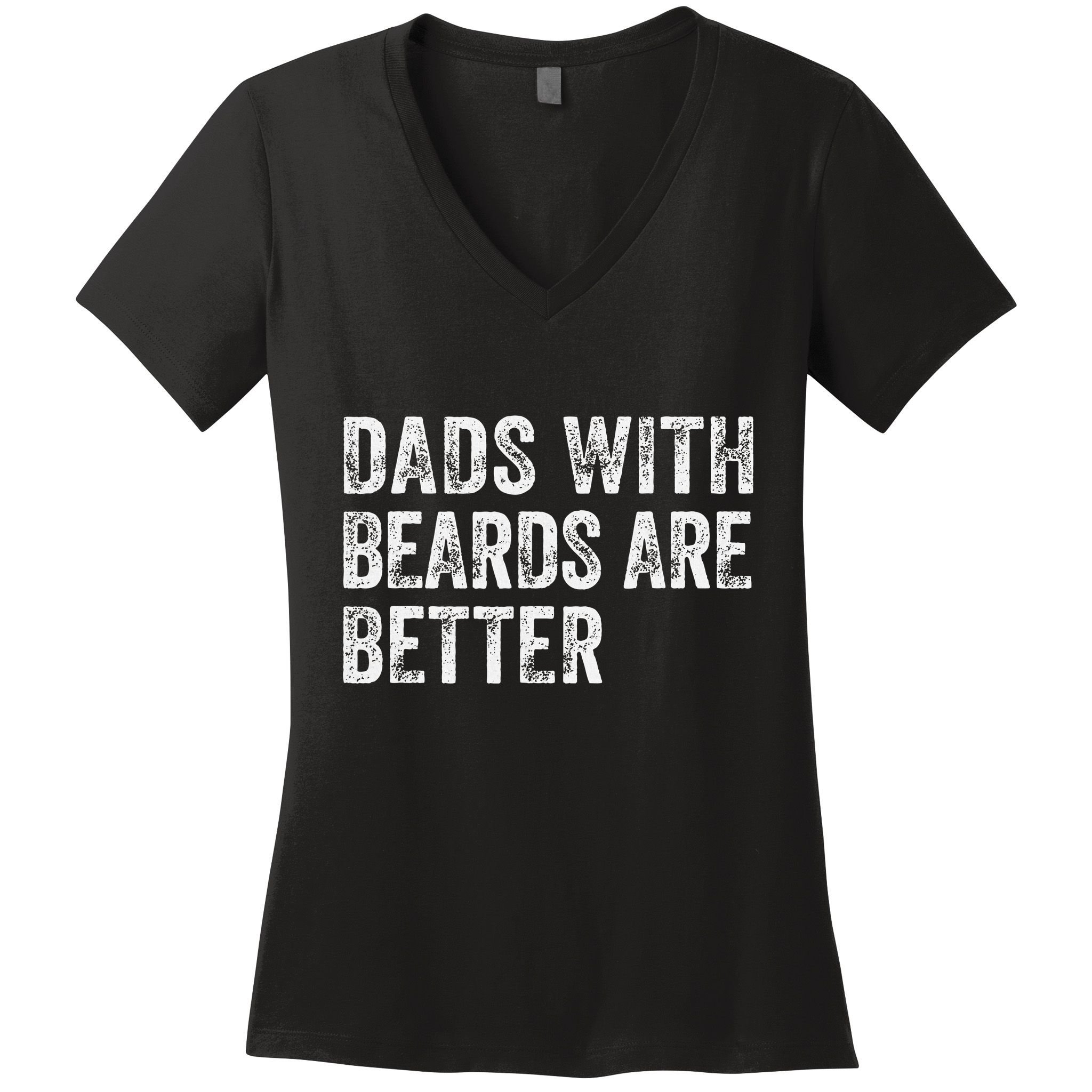 Dads With Beards Are Better FatherS Day Funny Dad Jokes Women's V-Neck T-Shirt