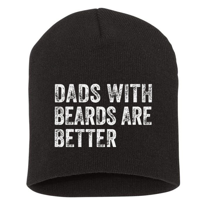 Dads With Beards Are Better FatherS Day Funny Dad Jokes Short Acrylic Beanie