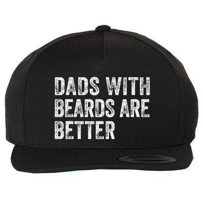 Dads With Beards Are Better FatherS Day Funny Dad Jokes Wool Snapback Cap