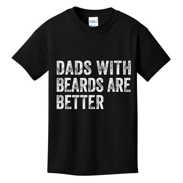 Dads With Beards Are Better FatherS Day Funny Dad Jokes Kids T-Shirt
