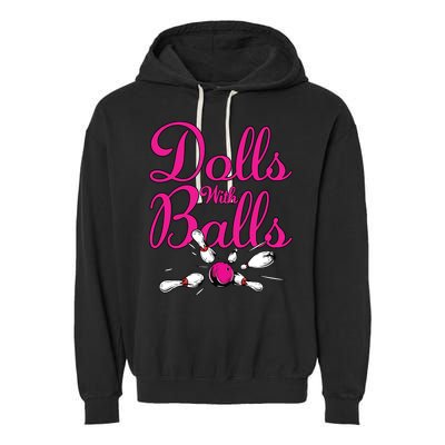 Dolls With Balls, Funny Women Bowling Team Name Garment-Dyed Fleece Hoodie