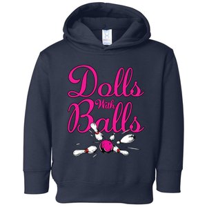 Dolls With Balls, Funny Women Bowling Team Name Toddler Hoodie