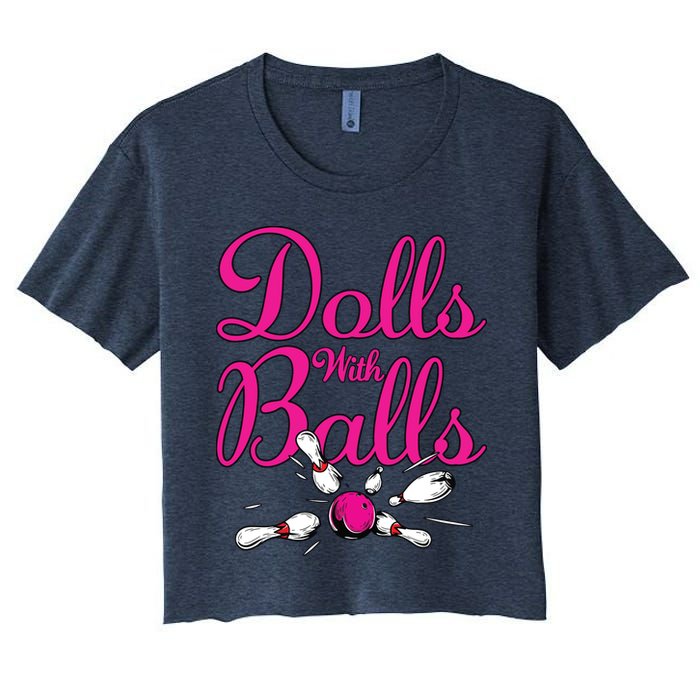 Dolls With Balls, Funny Women Bowling Team Name Women's Crop Top Tee