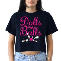 Dolls With Balls, Funny Women Bowling Team Name Women's Crop Top Tee