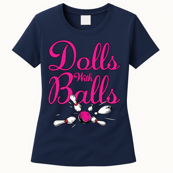 Dolls With Balls, Funny Women Bowling Team Name Womens T-Shirt