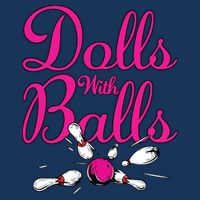 Dolls With Balls, Funny Women Bowling Team Name Womens T-Shirt
