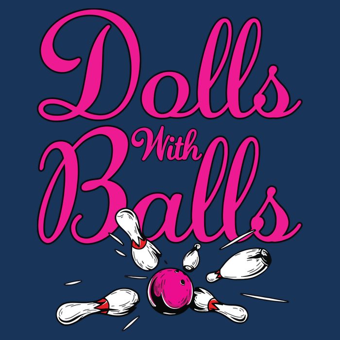 Dolls With Balls, Funny Women Bowling Team Name Womens T-Shirt