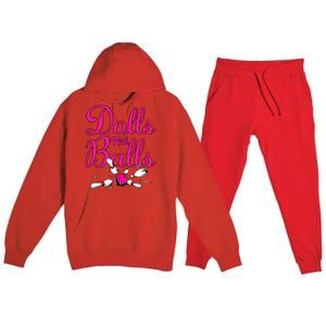 Dolls With Balls, Funny Women Bowling Team Name Premium Hooded Sweatsuit Set