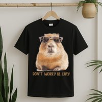 Dont Worry Be Capy Capybara Funny Capybara Lovers T-Shirt