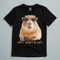 Dont Worry Be Capy Capybara Funny Capybara Lovers T-Shirt