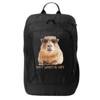 Dont Worry Be Capy Capybara Funny Capybara Lovers City Backpack