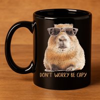Dont Worry Be Capy Capybara Funny Capybara Lovers 11oz C Handle Ceramic Mug