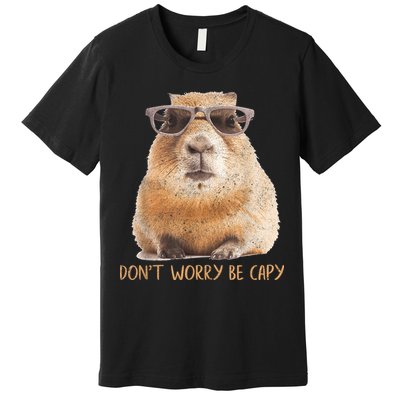 Dont Worry Be Capy Capybara Funny Capybara Lovers Premium T-Shirt