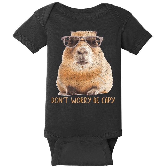 Dont Worry Be Capy Capybara Funny Capybara Lovers Baby Bodysuit
