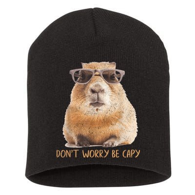 Dont Worry Be Capy Capybara Funny Capybara Lovers Short Acrylic Beanie