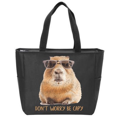 Dont Worry Be Capy Capybara Funny Capybara Lovers Zip Tote Bag