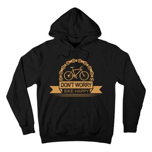 Don't Worry Bike Happy Hoodie