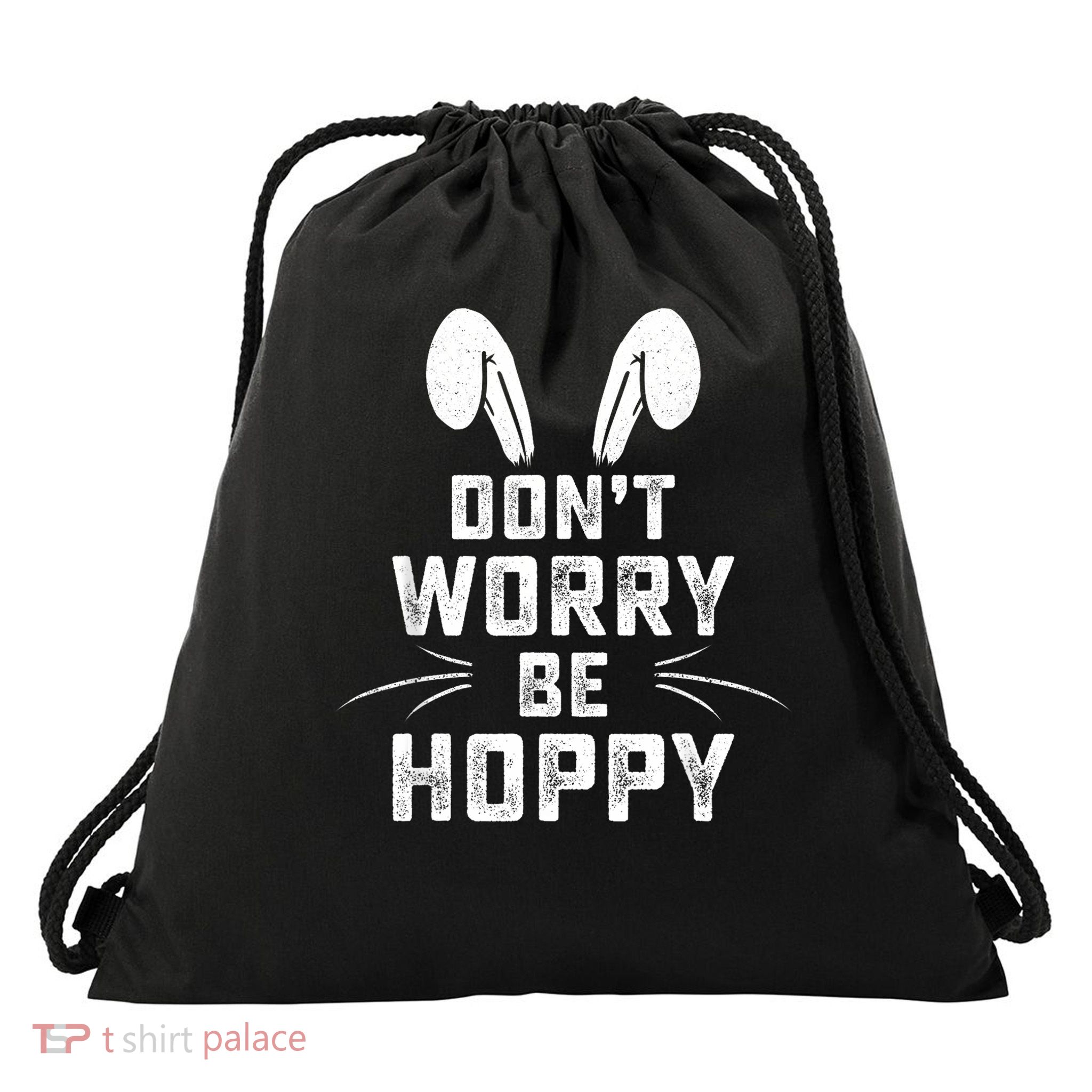 Don't Worry Be Hoppy Funny Easter Bunny Drawstring Bag