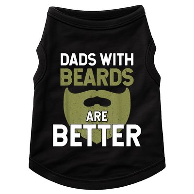 Dads With Beards Are Better Fathers Day Funny Dad Doggie Tank