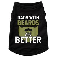 Dads With Beards Are Better Fathers Day Funny Dad Doggie Tank