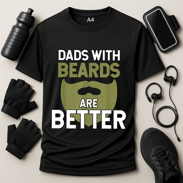 Dads With Beards Are Better Fathers Day Funny Dad Performance Shirt