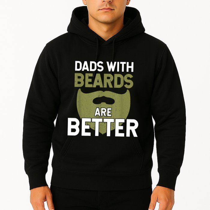 Dads With Beards Are Better Fathers Day Funny Dad Hoodie