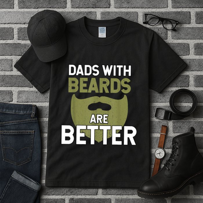 Dads With Beards Are Better Fathers Day Funny Dad Tall T-Shirt