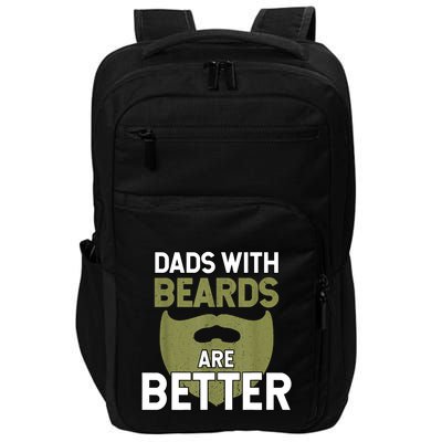 Dads With Beards Are Better Fathers Day Funny Dad Impact Tech Backpack