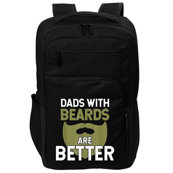 Dads With Beards Are Better Fathers Day Funny Dad Impact Tech Backpack