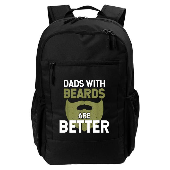 Dads With Beards Are Better Fathers Day Funny Dad Backpack