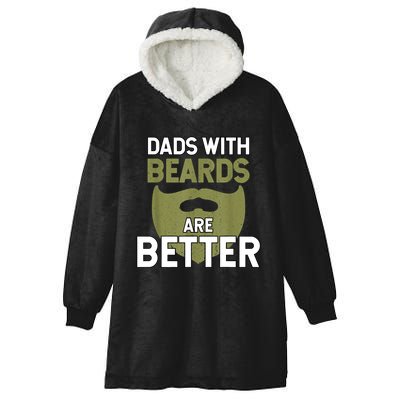 Dads With Beards Are Better Fathers Day Funny Dad Hooded Wearable Blanket