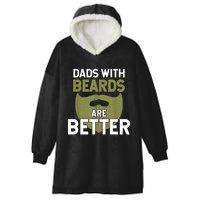 Dads With Beards Are Better Fathers Day Funny Dad Hooded Wearable Blanket