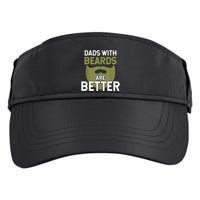 Dads With Beards Are Better Fathers Day Funny Dad Adult Drive Performance Visor