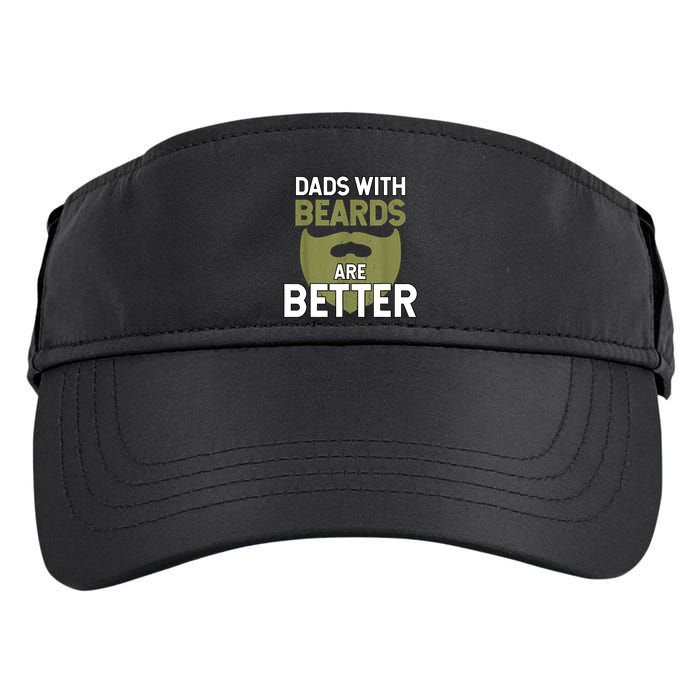 Dads With Beards Are Better Fathers Day Funny Dad Adult Drive Performance Visor