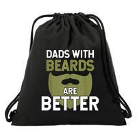 Dads With Beards Are Better Fathers Day Funny Dad Drawstring Bag
