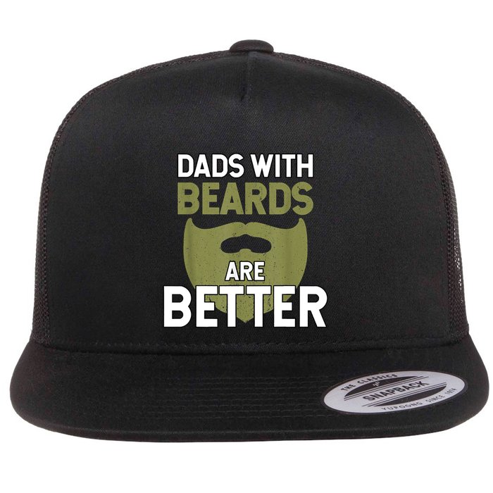 Dads With Beards Are Better Fathers Day Funny Dad Flatbill Hat