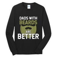 Dads With Beards Are Better Fathers Day Funny Dad Tall Long Sleeve T-Shirt