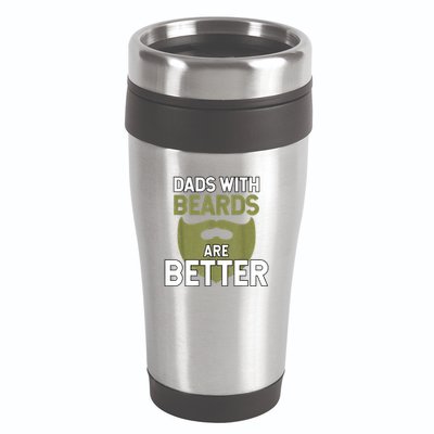 Dads With Beards Are Better Fathers Day Funny Dad 16oz Travel Tumbler