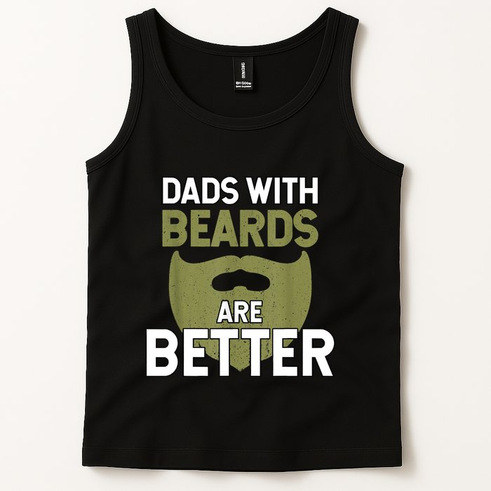 Dads With Beards Are Better Fathers Day Funny Dad Tank Top