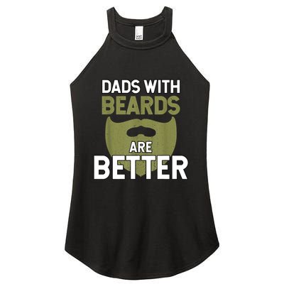 Dads With Beards Are Better Fathers Day Funny Dad Women's Perfect Tri Rocker Tank