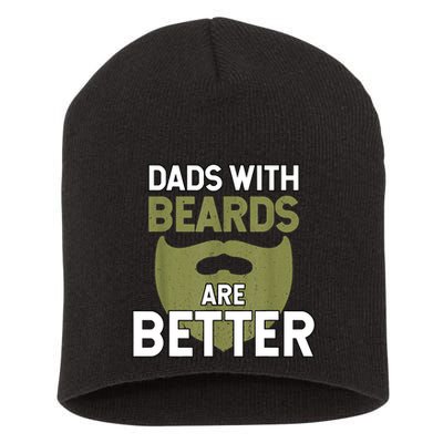 Dads With Beards Are Better Fathers Day Funny Dad Short Acrylic Beanie