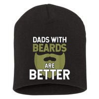 Dads With Beards Are Better Fathers Day Funny Dad Short Acrylic Beanie