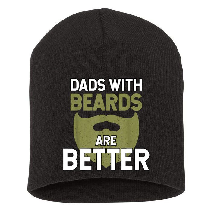 Dads With Beards Are Better Fathers Day Funny Dad Short Acrylic Beanie