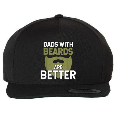 Dads With Beards Are Better Fathers Day Funny Dad Wool Snapback Cap